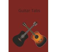 Guitar Tabs: Guitar Tab Manuscript Paper | Chord Grids and Tablature Staves | 100 Pages | 8.5x11 in