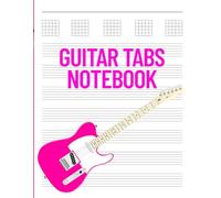Guitar Tabs: Perfect for Notating Riffs, Solos, and Chords