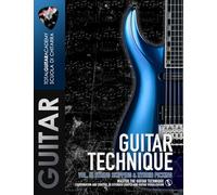 GUITAR TECHNIQUE Vol. III: String Skipping & Hybrid Picking: Master the Guitar Technique. Coordination, control, extended scale fingerings.