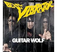 Guitar Wolf - Beast Vibrator