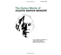 Guitar Works Of Agustín Barrios Mangoré , Vol 3
