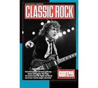 Guitar World Presents Classic Rock by Various Authors