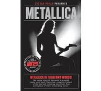 Guitar World Presents Metallica by Metallica Guitar World Magazine (Auteur)