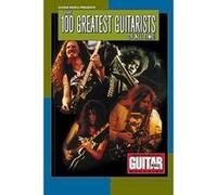 Guitar World Presents The 100 Greatest Guitarists Of All Time