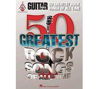 Guitar World S 50 Greatest Rock Songs Of All Time Guitar Recorded Versions Note-For-Note Transcriptions Of Iconic Rock Hits