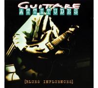Guitare Attitudes - Blues Influences