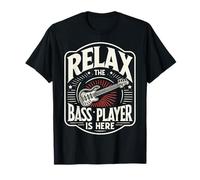 Guitare basse Relax The Bass Player Is Here T-Shirt