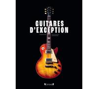 Guitares d'exception - Julien Bitoun - Grund - broché - Guide
