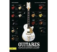 Guitares : l'encyclopédie ultime Terry Burrows (Auteur)