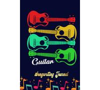 Guitarist Guitar Player Acoustic Instrument Bass Songwriting Journal: Songwriter's Journal Blank Sheet Music (Diary, Notebook), Book Music Gifts For Women Men Kid Teen - 100 Pages 6x9 In