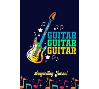 Guitarist Guitar Player Acoustic Instrument Bass Songwriting Journal: Songwriter's Journal Blank Sheet Music (Diary, Notebook), Book Music Gifts For Women Men Kid Teen - 100 Pages 6x9 In