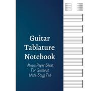 Guitarist Tablature Notebook: Music Paper Sheet For Guitarist And Musicians - Wide Staff Tabs | 8.5 x 11" - 106 Pages