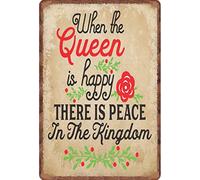 Guktmcet Plaque humoristique en métal avec citations inspirantes « When The Queen Is Happy There Is Peace In The Kingdom » pour maison, cour, ferme, jardin, garage - Décoration murale - 20,3 x 30,5 cm