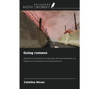 Gulag rumano: Experiencias traumáticas a largo plazo del encarcelamiento y su impacto en el bienestar de los presos políticos