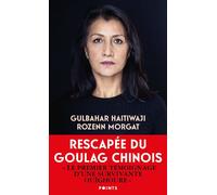Gulbahar, rescapée de l'enfer du goulag chinois - Gulbahar Haitiwaji - Points - Poche - Essai