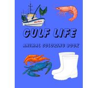 Gulf Life: fisherman and the marine life that live in the gulf coloring book