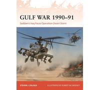 Gulf War 1990-91 Saddam's Iraq Faces Operation Desert Storm - Steven J. Zaloga - Osprey Publishing - ebook (ePub) - Livre