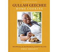 Gullah Geechee Home Cooking: Recipes from the Matriarch of Edisto Island