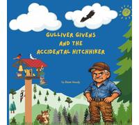 Gulliver Givens and the Accidental Hitchhiker