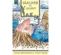 Gulliver in Lilliput Tony Bradman Tony Bradman (Auteur)