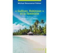 « Gulliver, Robinson » et la féministe Michael Palmer (Auteur)