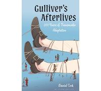 Gulliver’s Afterlives: 300 Years of Transmedia Adaptation