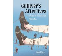 Gulliver’s Afterlives: 300 Years of Transmedia Adaptation