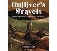 Gulliverâ€™s Travels into Several Remote Nations of the World