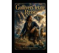 Gullivers letzte Reise