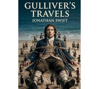 Gulliver's Travels: by Jonathan Swift