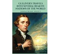 Gulliver's Travels into Several Remote Nations of the World