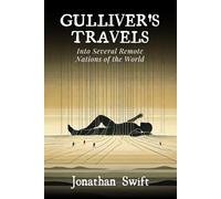 Gulliver's Travels: Into Several Remote Nations of the World