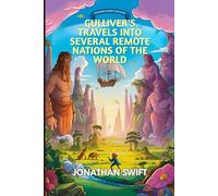 Gulliver's Travels into Several Remote Nations of the World