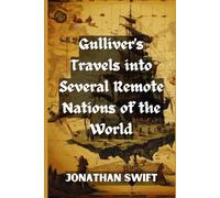 Gulliver's Travels into Several Remote Nations of the World