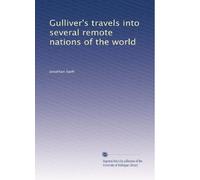 Gulliver's travels into several remote nations of the world
