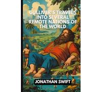 Gulliver's Travels into Several Remote Nations of the World