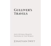 Gulliver's Travels into Several Remote Nations of the World: Classic Edition Republished by North Publishers