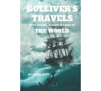 GULLIVER'S TRAVELS INTO SEVERAL REMOTE REGIONS OF THE WORLD: with original illustrations
