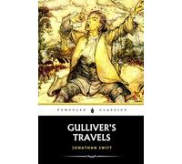 Gulliver's Travels: The 1726 Satirical Adventure Classic