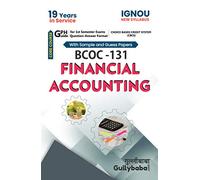 Gullybaba IGNOU 1st Year CBCS BCOMG (Latest Edition) BCOC-131 Financial Accounting IGNOU Help Book with Solved Sample Papers and Important Exam Notes Plus Guess Paper [Paperback] Gullybaba.com Panel o