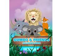 Gumbo And Friends Coloring Book: A fully digitally drawn illustrated coloring Book For Kids 6-9/ Discover 31 pages of fun facts about adorable animals and enjoy Gumbo the koala's journey