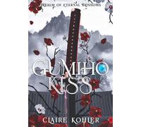 Gumiho Kiss Realm of Eternal Blossoms, #1 - Claire Kohler - Claire Kohler - ebook (ePub) - Livre