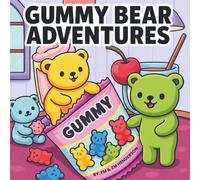 Gummy Bear Adventures: A Super Cute Coloring Book for All Ages | 30 Hand-drawn Scenes | Miniature Bears Being Silly and Adorable!