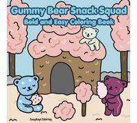 Gummy Bear Snack Squad Bold and Easy Coloring Book