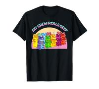 Gummy Candy Bear Lover My Crew Rolls Deep Colorful T-Shirt