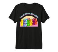 Gummy Candy Bear Lover My Crew Rolls Deep Colorful T-Shirt Haut de Gamme