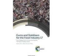 Gums and Stabilisers for the Food Industry 17: The Changing Face of Food Manufacture: The Role of Hydrocolloids (Special Publication) - [Livre en VO] Dr Peter Williams, Glyn O Phillips (Auteur)