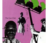 Gun Club - Fire of Love