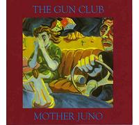 Gun Club,the - Mother Juno [Import]