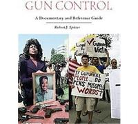 Gun Control Robert J. Spitzer (Auteur)